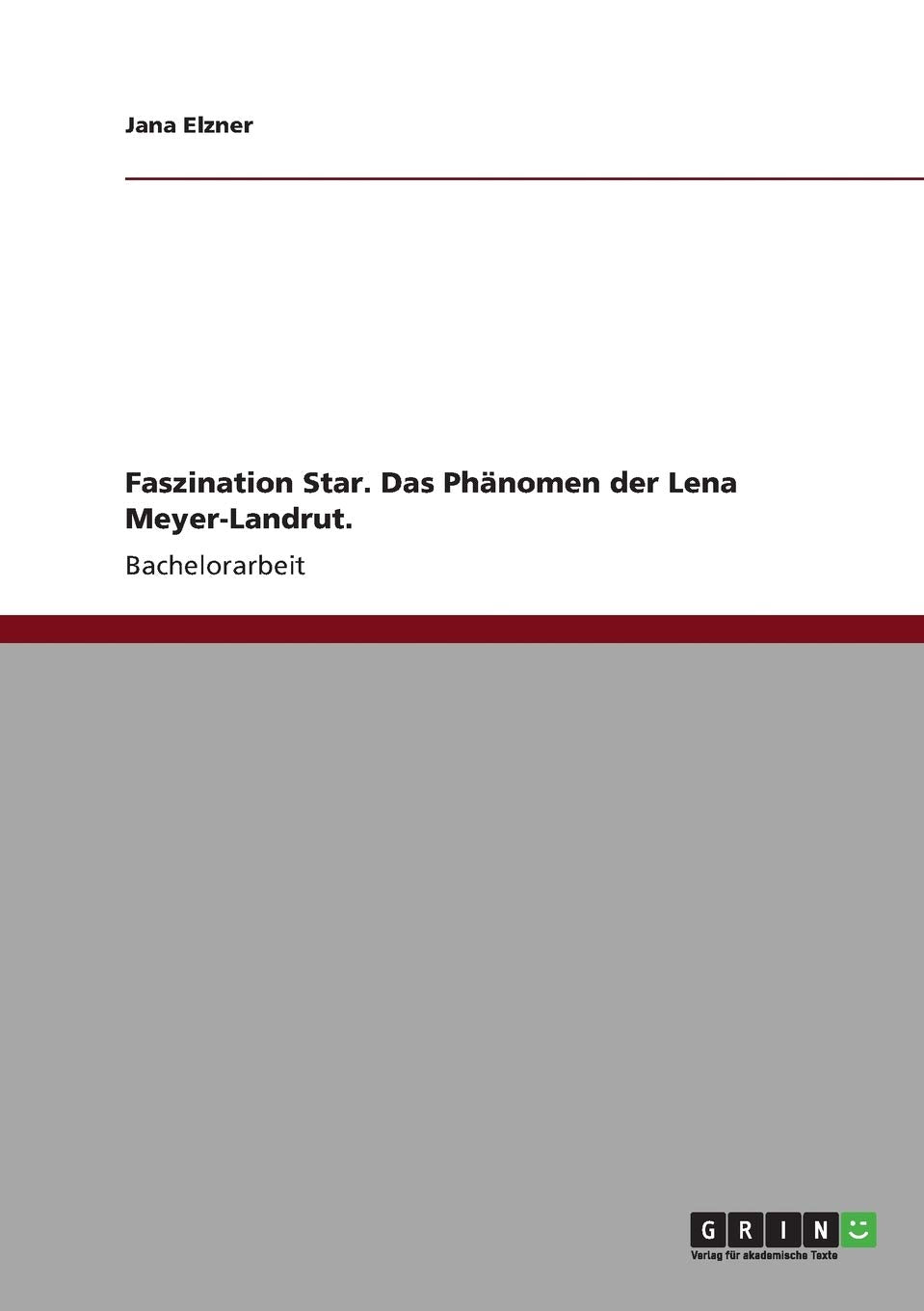 Faszination Star. Das Phänomen der Lena Meyer-Landrut. Law