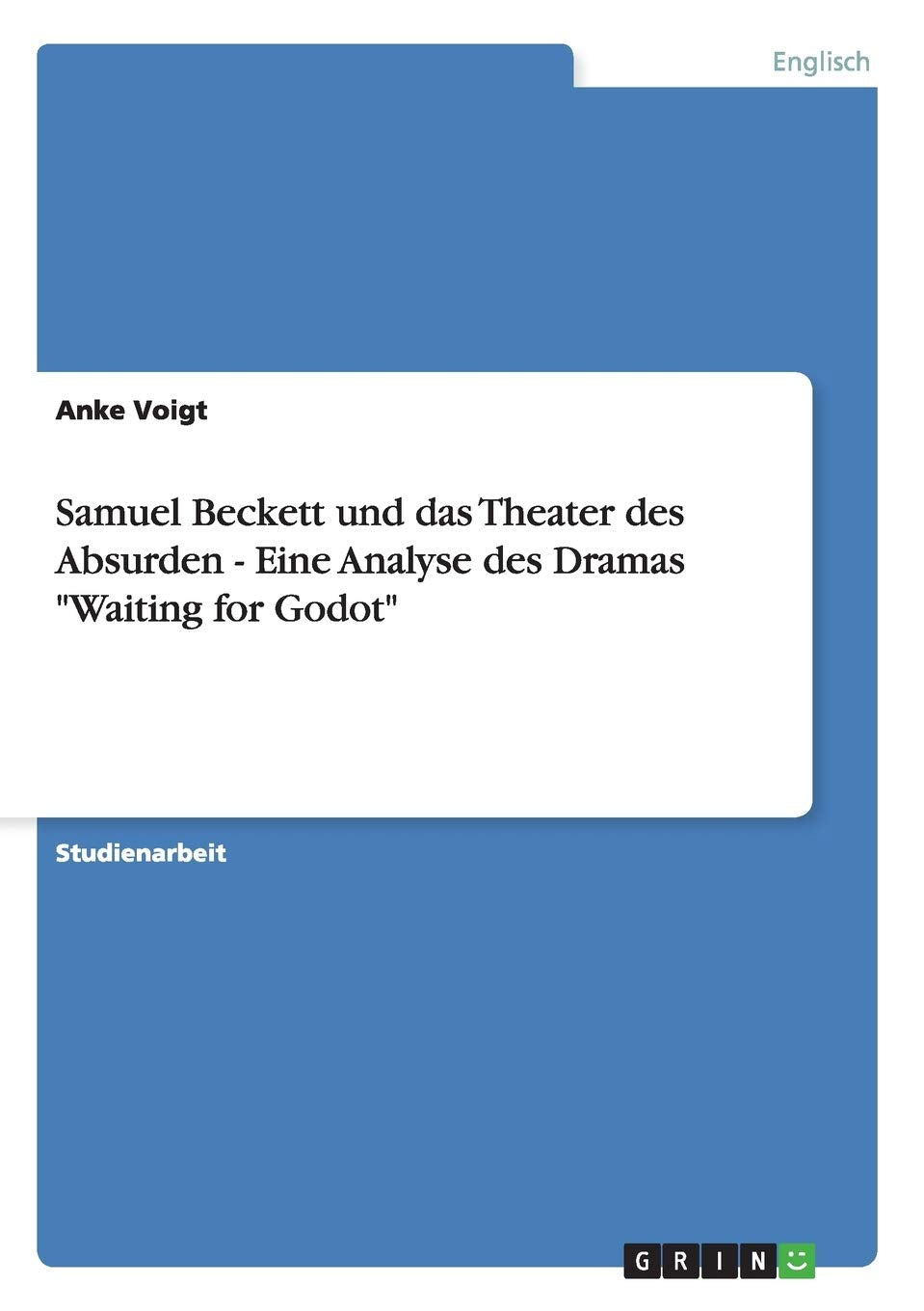 Samuel Beckett und das Theater des Absurden - Eine Analyse des Dramas "Waiting for Godot" book