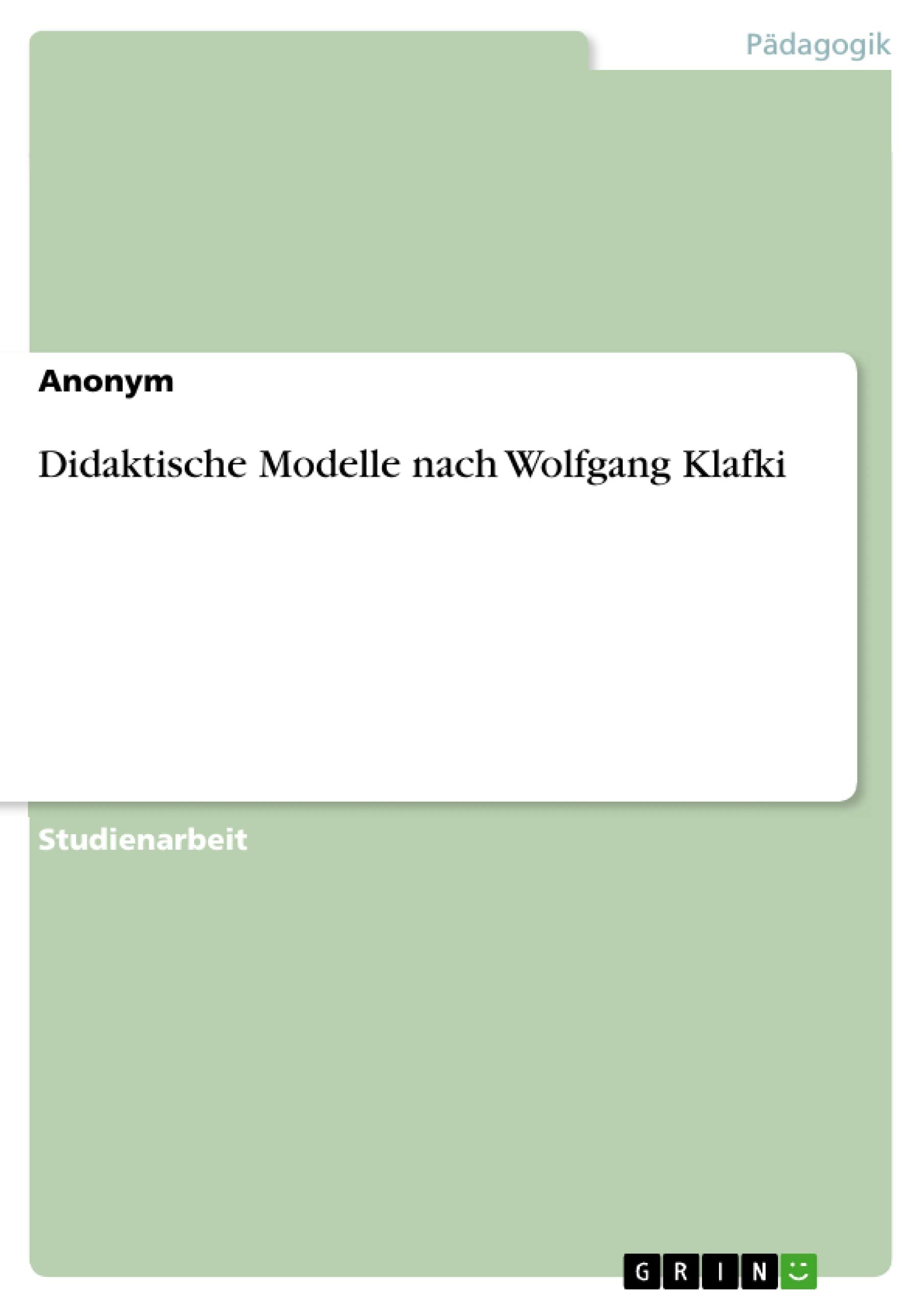 Didaktische Modelle nach Wolfgang Klafki Learning & Reference