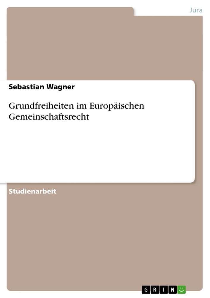 Grundfreiheiten im Europäischen Gemeinschaftsrecht Law