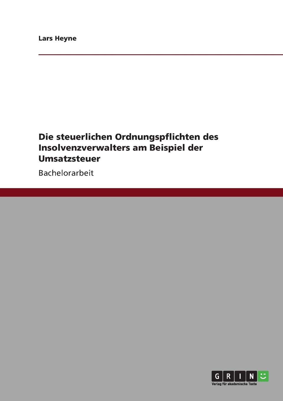 Die steuerlichen Ordnungspflichten des Insolvenzverwalters am Beispiel der Umsatzsteuer Law
