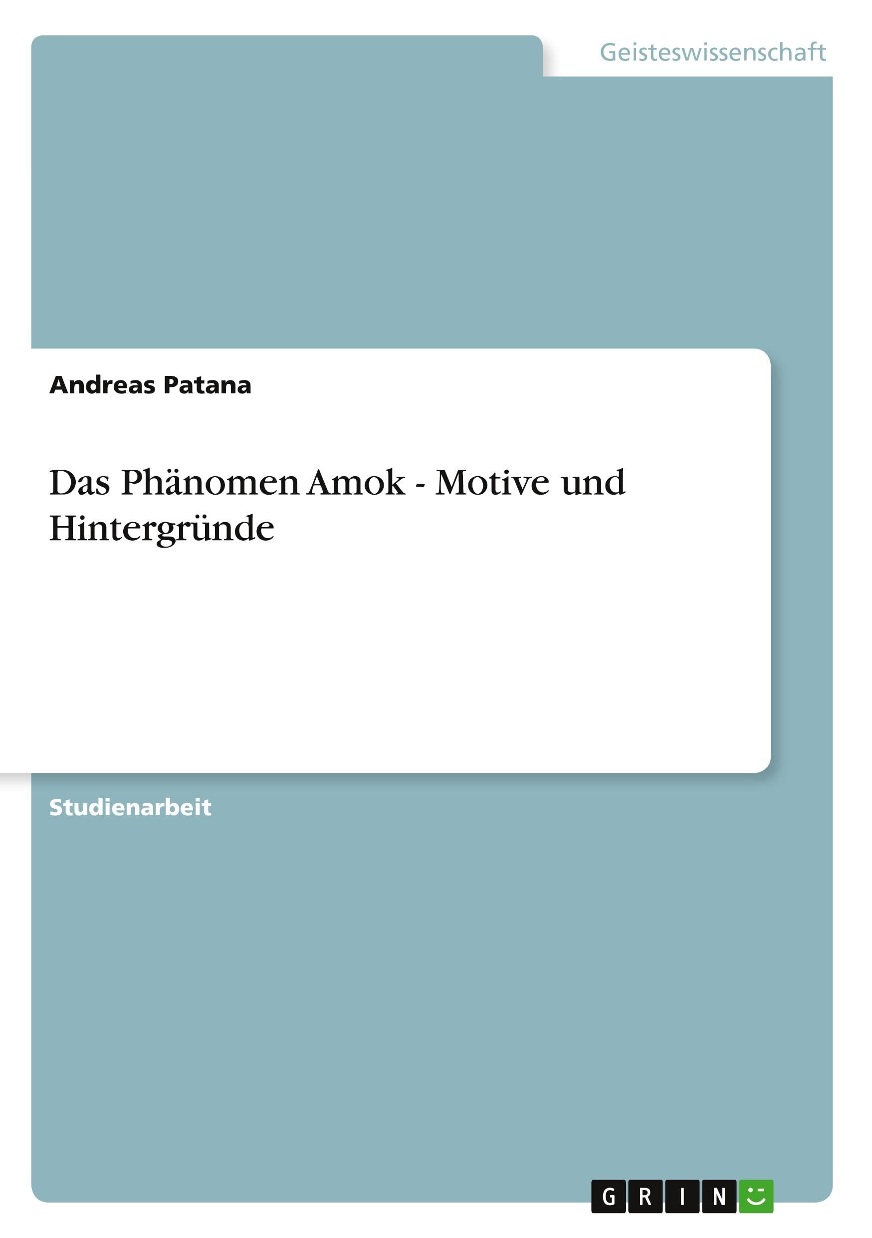 Das Phänomen Amok - Motive und Hintergründe Psychology