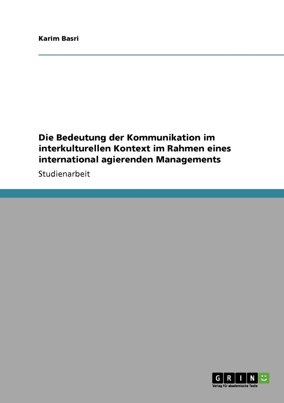 Die Bedeutung der Kommunikation im interkulturellen Kontext im Rahmen eines international agierenden Managements Law