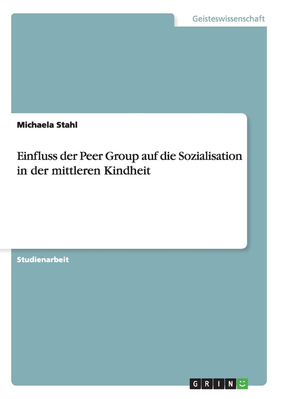 Einfluss der Peer Group auf die Sozialisation in der mittleren Kindheit Law