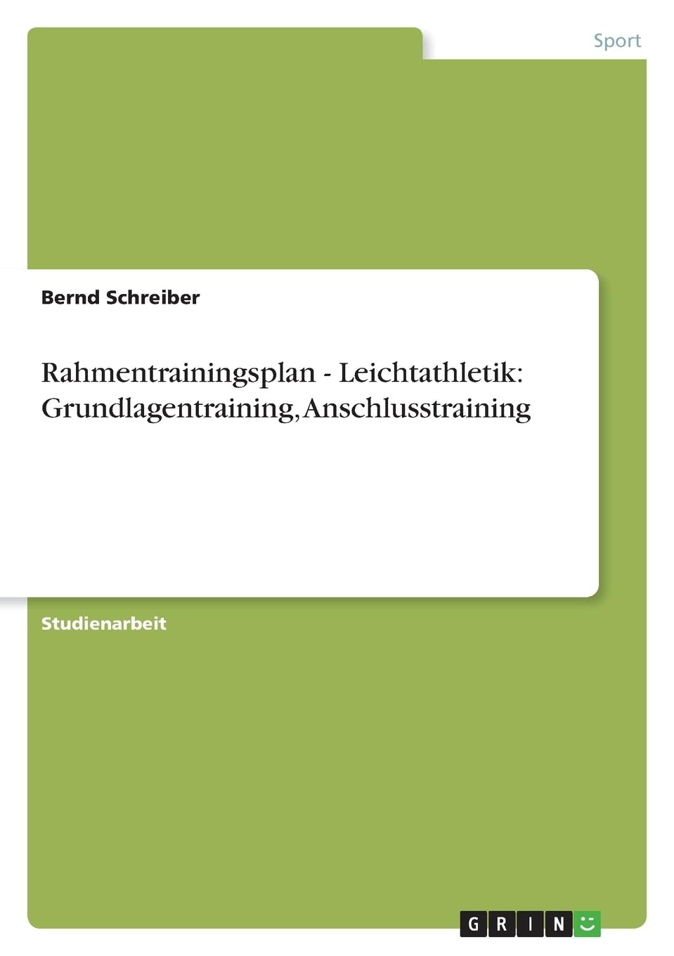 Rahmentrainingsplan - Leichtathletik: Grundlagentraining, Anschlusstraining Leisure & Fun
