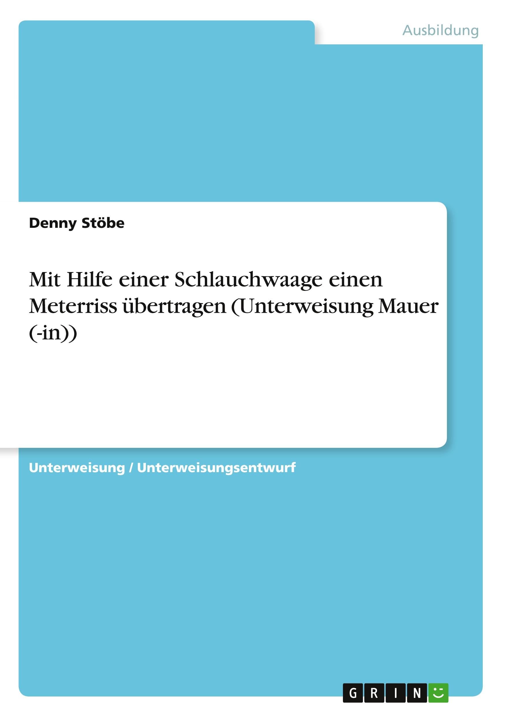 Mit Hilfe einer Schlauchwaage einen Meterriss übertragen (Unterweisung Mauer (-in)) Business, Finance & Career
