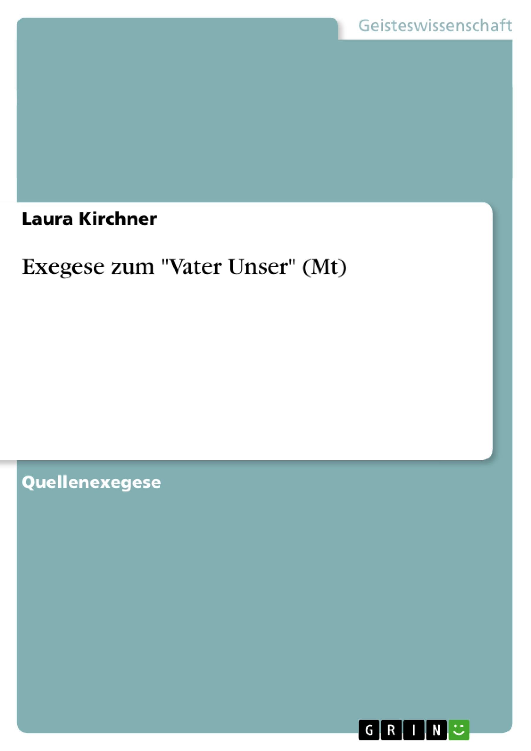 Exegese zum "Vater Unser" (Mt) Religion & Esotericism