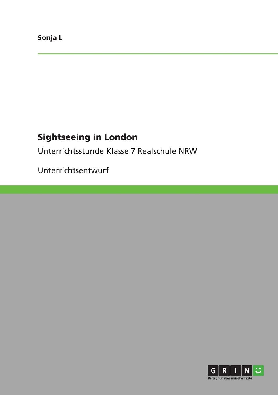 Sightseeing in London: Unterrichtsstunde Klasse 7 Realschule NRW Foreign Languages ​​& Dictionaries