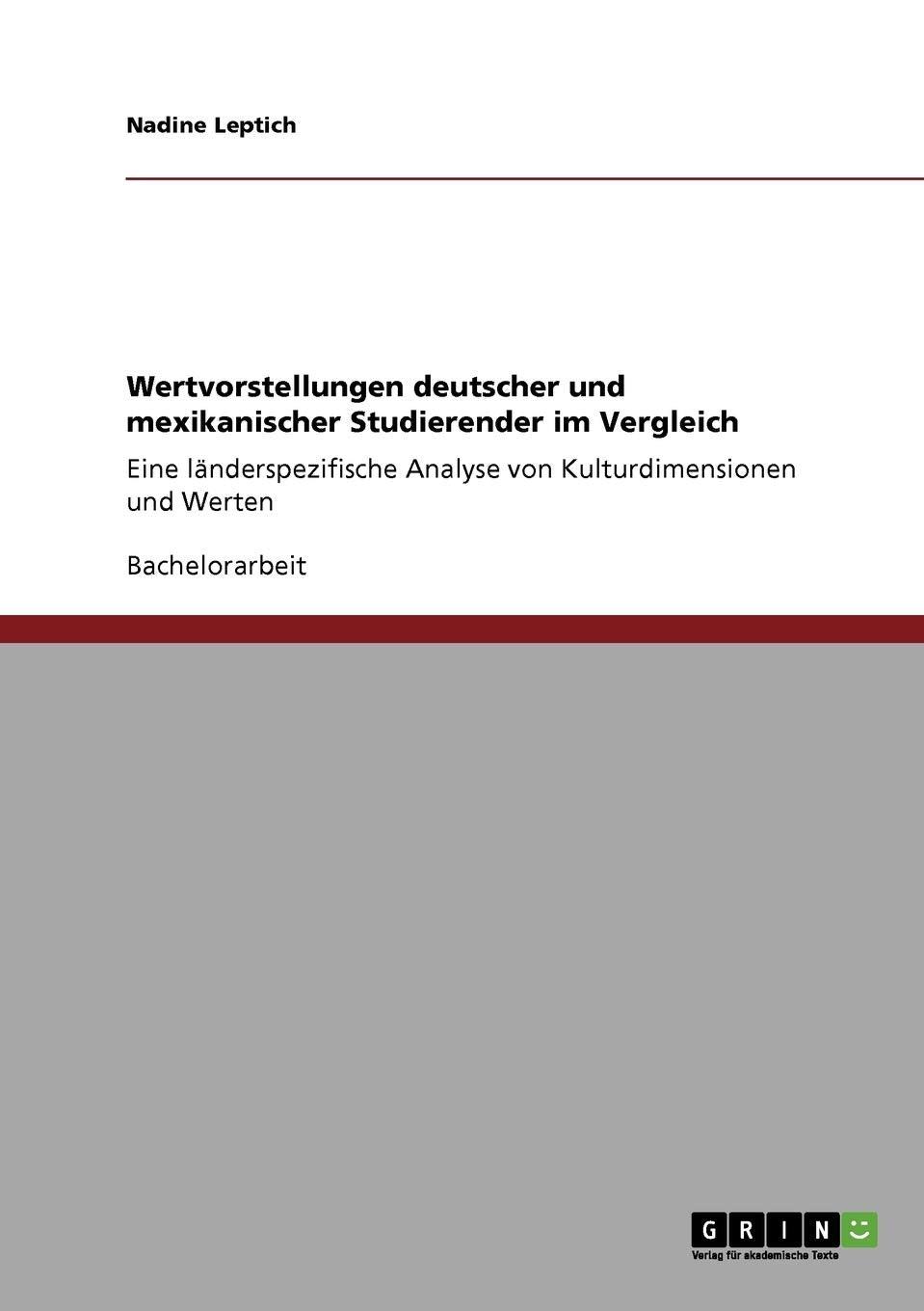 Wertvorstellungen deutscher und mexikanischer Studierender im Vergleich: Eine länderspezifische Analyse von Kulturdimensionen und Werten Contemporary literature Books