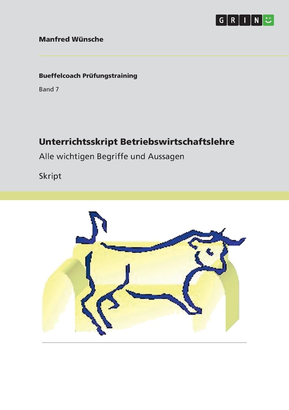 Unterrichtsskript Betriebswirtschaftslehre: Alle wichtigen Begriffe und Aussagen Law