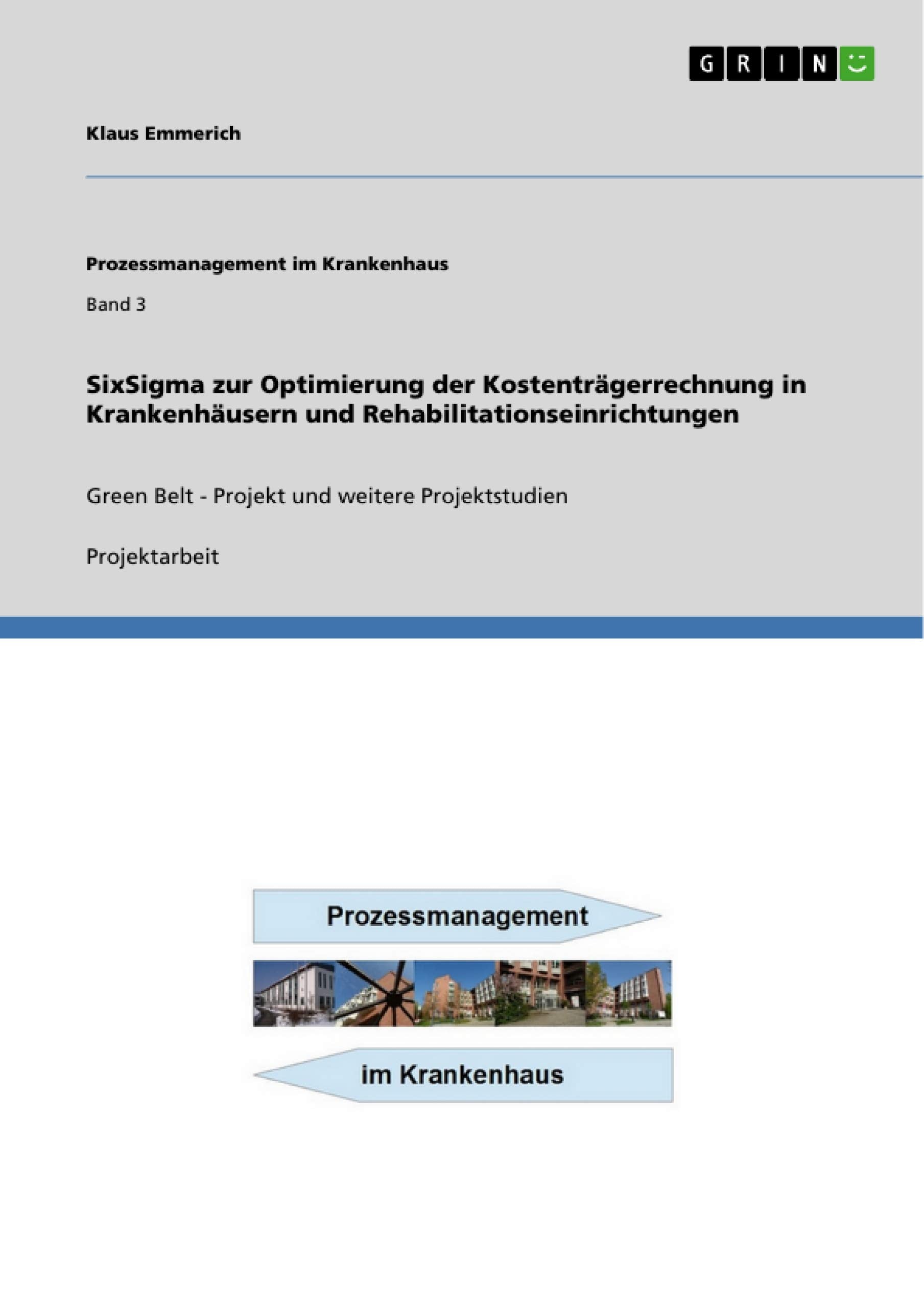 SixSigma zur Optimierung der Kostenträgerrechnung in Krankenhäusern und Rehabilitationseinrichtungen book