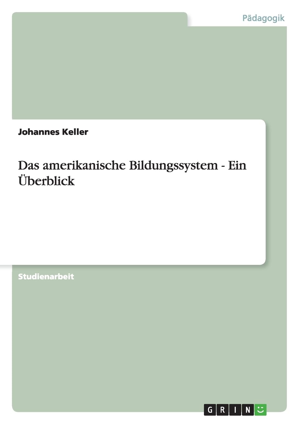 Das amerikanische Bildungssystem - Ein Überblick Education & Training