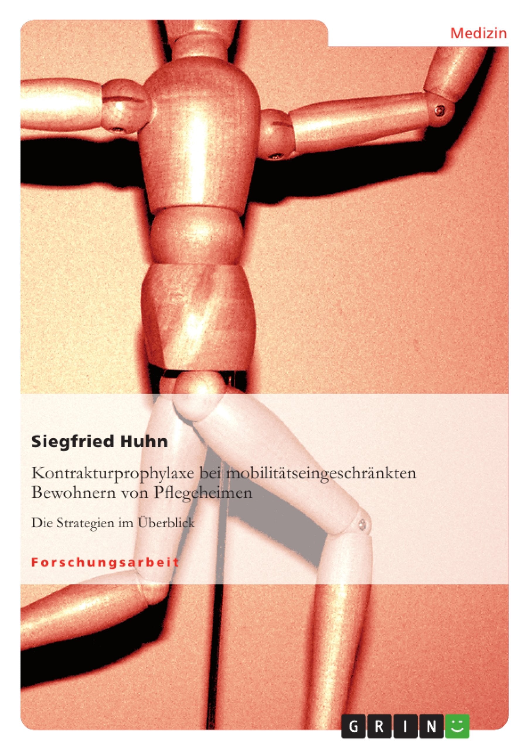 Kontrakturprophylaxe bei mobilitätseingeschränkten Bewohnern von Pflegeheimen Medicine
