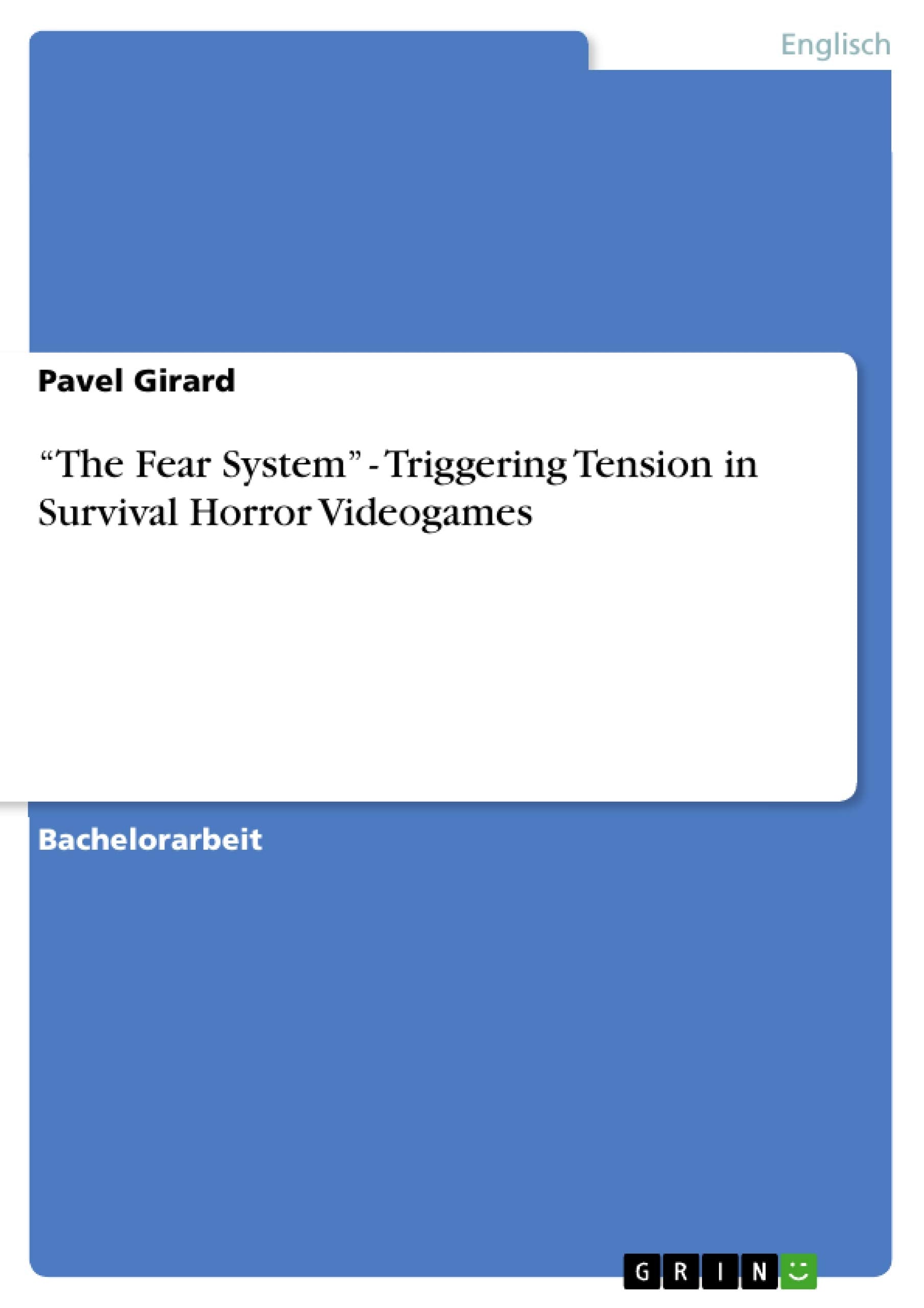 "The Fear System" - Triggering Tension in Survival Horror Videogames book