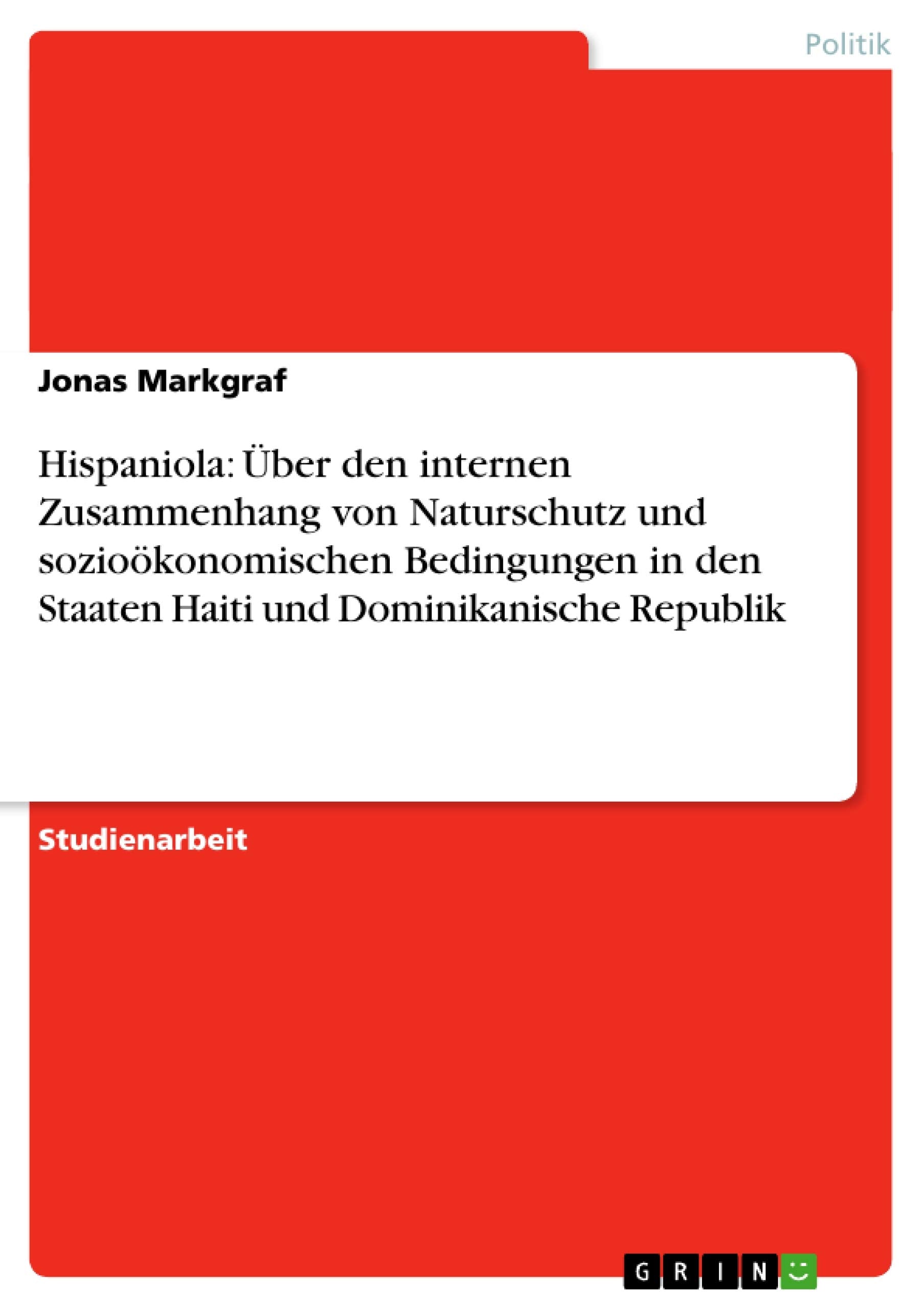 Hispaniola: Über den internen Zusammenhang von Naturschutz und sozioökonomischen Bedingungen in den Staaten Haiti und Dominikanische Republik Law