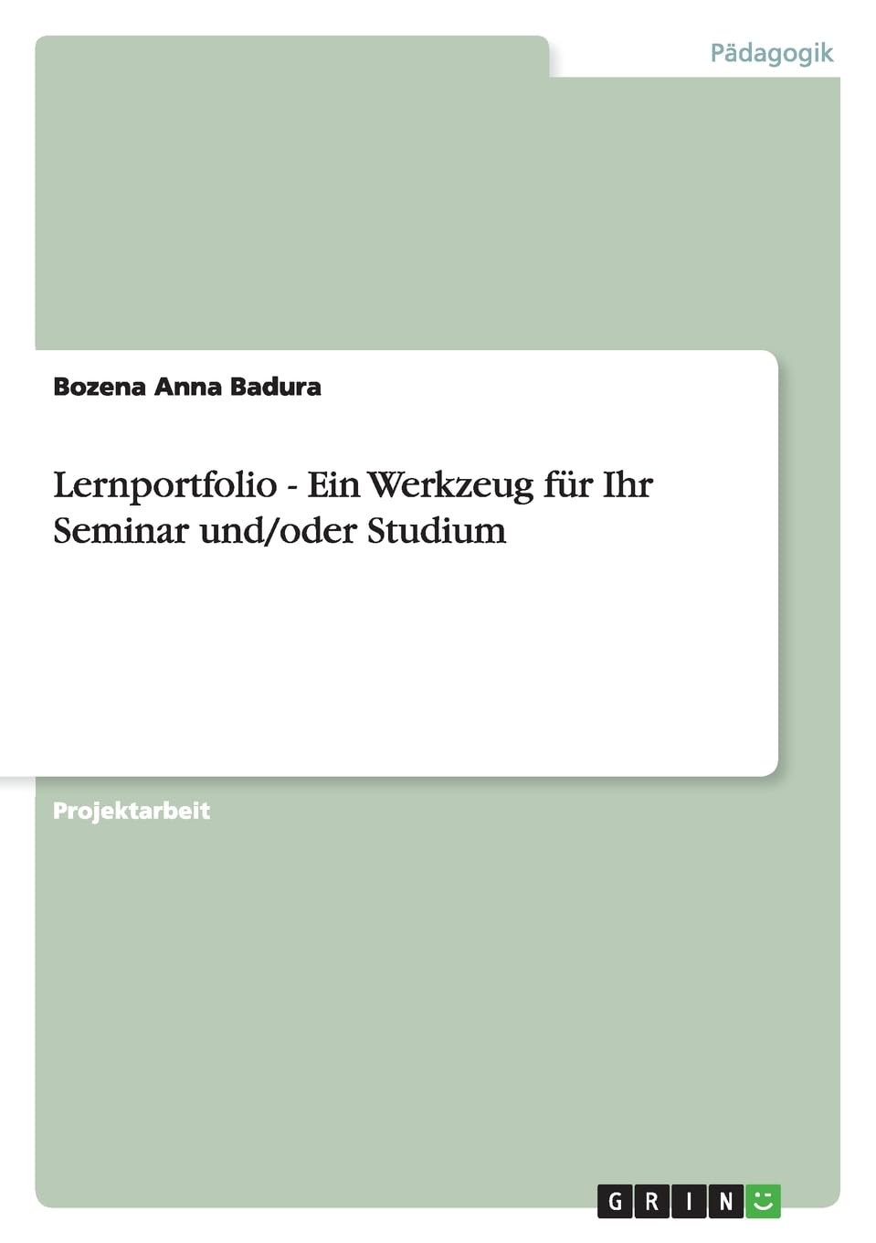 Lernportfolio - Ein Werkzeug für Ihr Seminar und/oder Studium General education