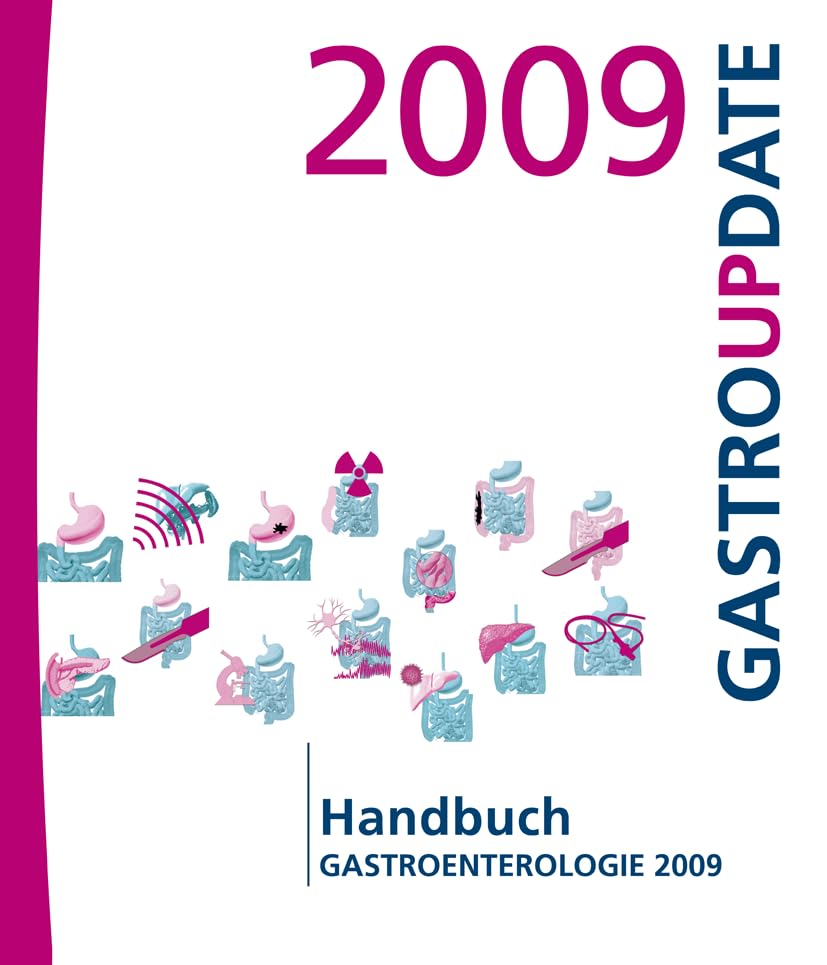 Handbuch Gastroenterologie 2009: GastroUpdate (Handbuch Update-Seminar) Medicine