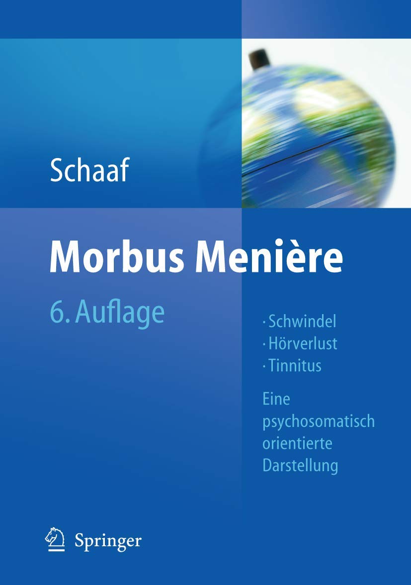 Morbus Menière: Schwindel - Hörverlust - Tinnitus Eine psychosomatisch orientierte Darstellung Medicine
