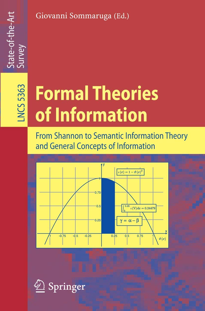 Formal Theories of Information Computer Science