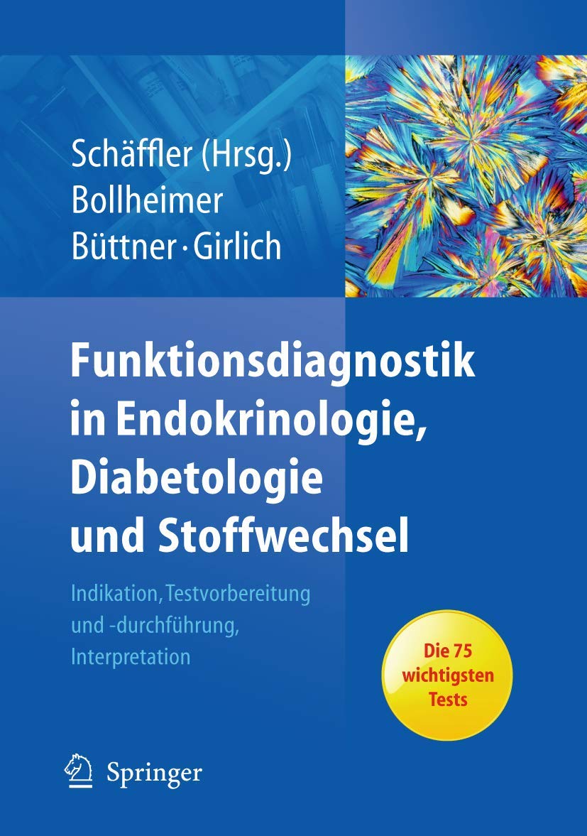 Funktionsdiagnostik in Endokrinologie, Diabetologie und Stoffwechsel: Indikation, Testvorbereitung und -durchführung, Interpretation Medicine