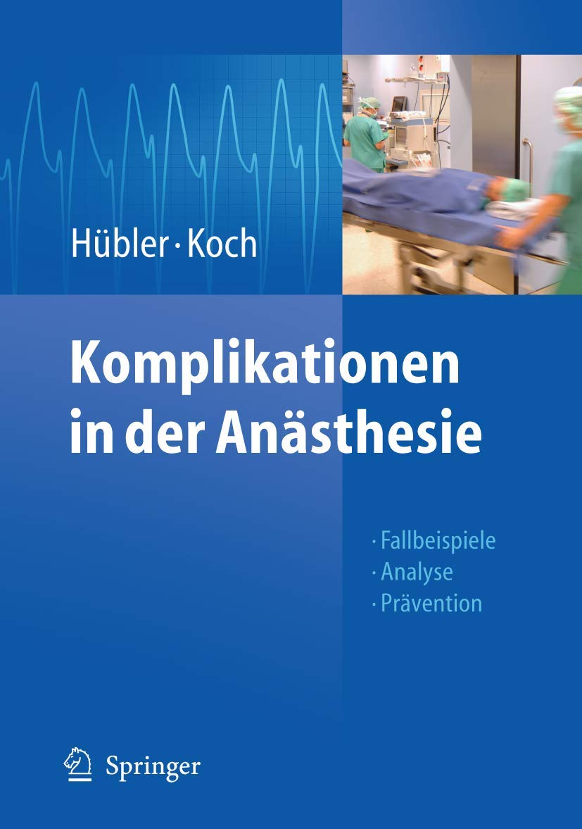 Komplikationen in der Anästhesie: Fallbeispiele Analyse Prävention Medicine