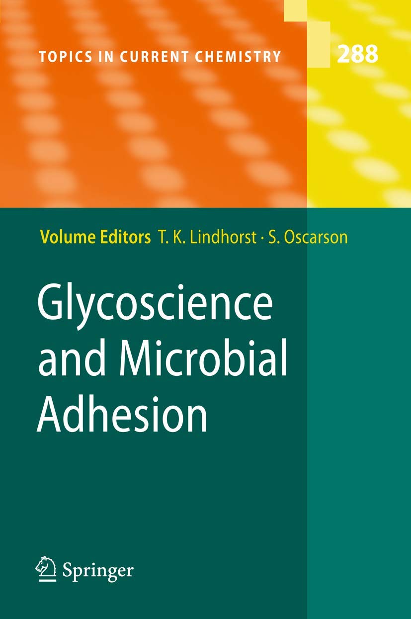 Glycoscience and Microbial Adhesion (Topics in Current Chemistry, 288, Band 288) Business & Technology