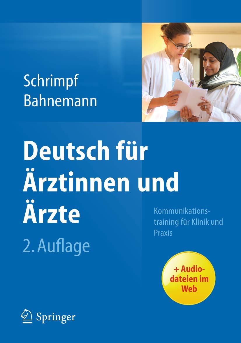 Deutsch für Ärztinnen und Ärzte: Kommunikationstraining für Klinik und Praxis Medicine