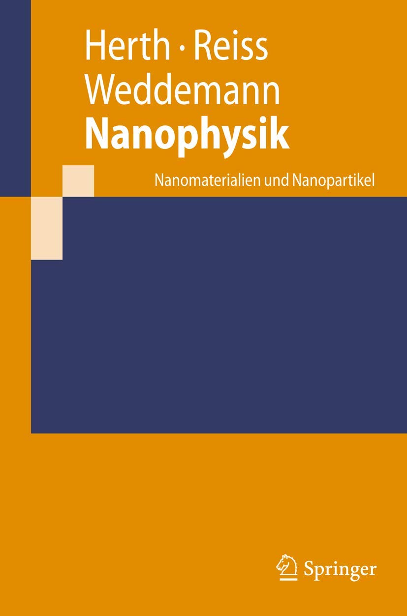 Nanophysik: Nanomaterialien und Nanopartikel (Springer-lehrbuch) Business & Technology