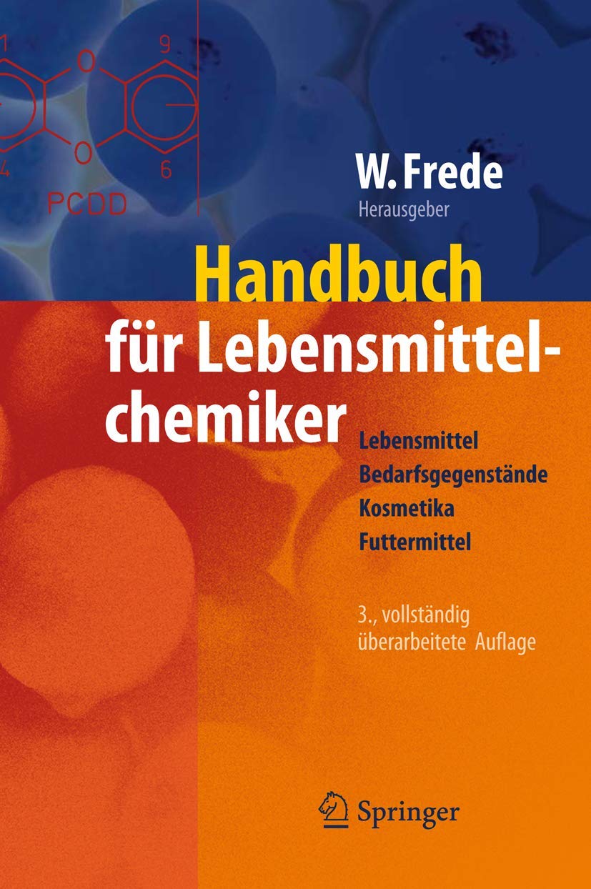 Handbuch für Lebensmittelchemiker: Lebensmittel – Bedarfsgegenstände – Kosmetika – Futtermittel Medicine