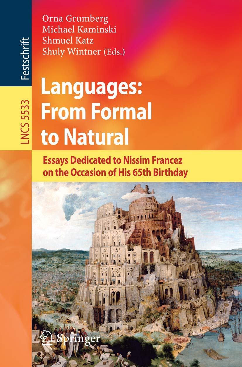 Languages: From Formal to Natural: Essays Dedicated to Nissim Francez on the Occasion of His 65th Birthday (Lecture Notes in Computer Science, Band 5533) Social Sciences