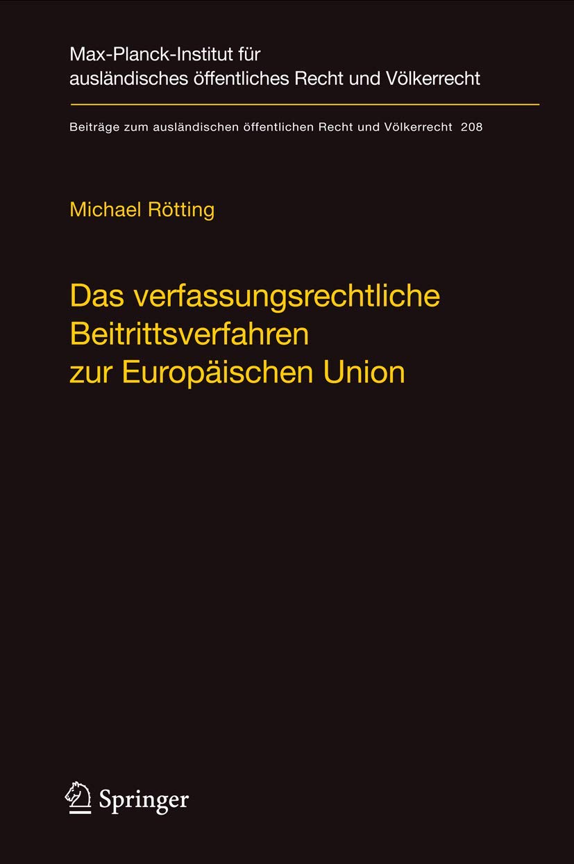 Das verfassungsrechtliche Beitrittsverfahren zur Europäischen Union Law