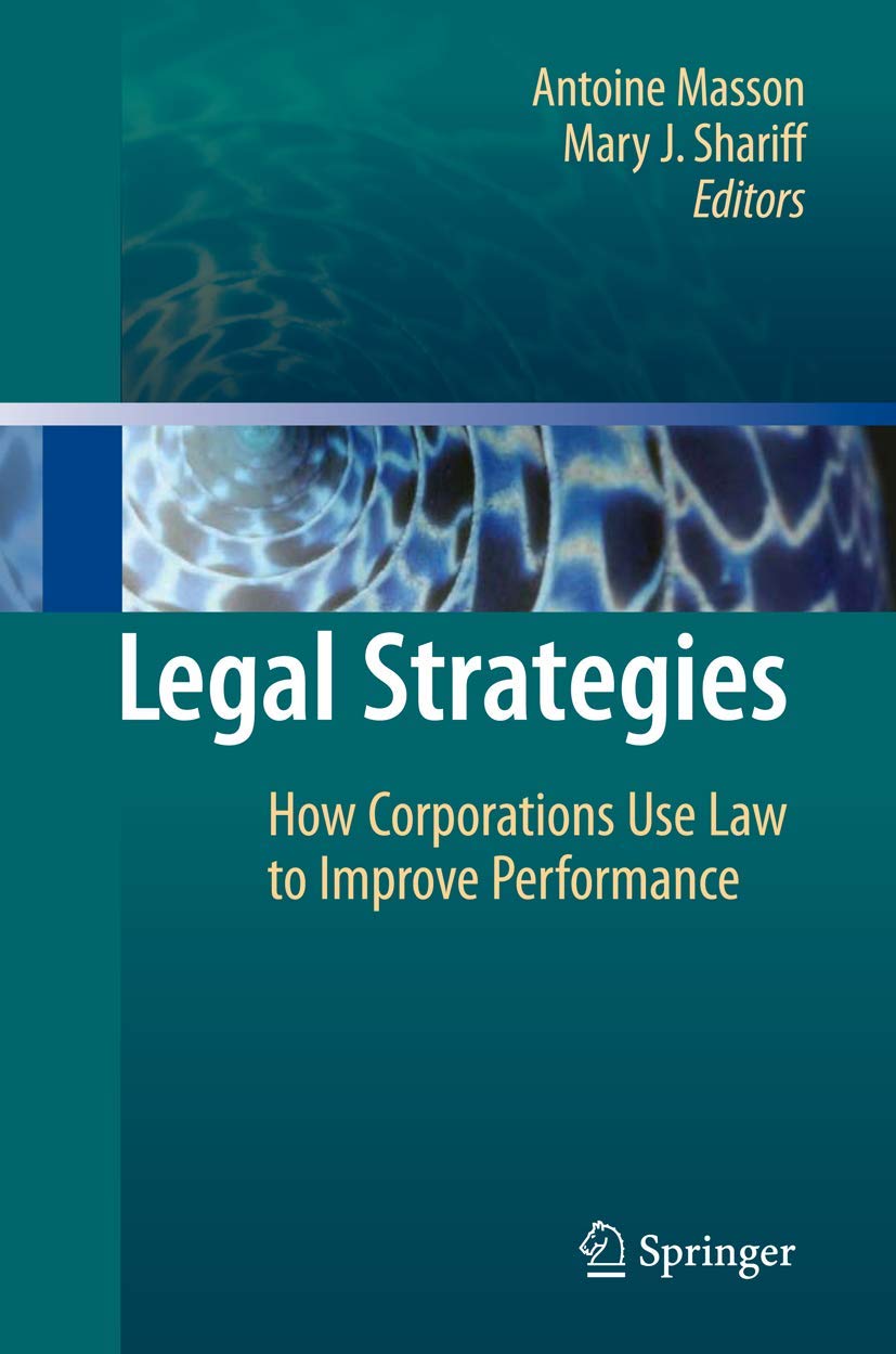 Legal Strategies: How Corporations Use Law to Improve Performance book