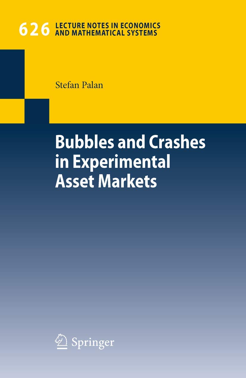 Bubbles and Crashes in Experimental Asset Markets (Lecture Notes in Economics and Mathematical Systems, Band 626) Law