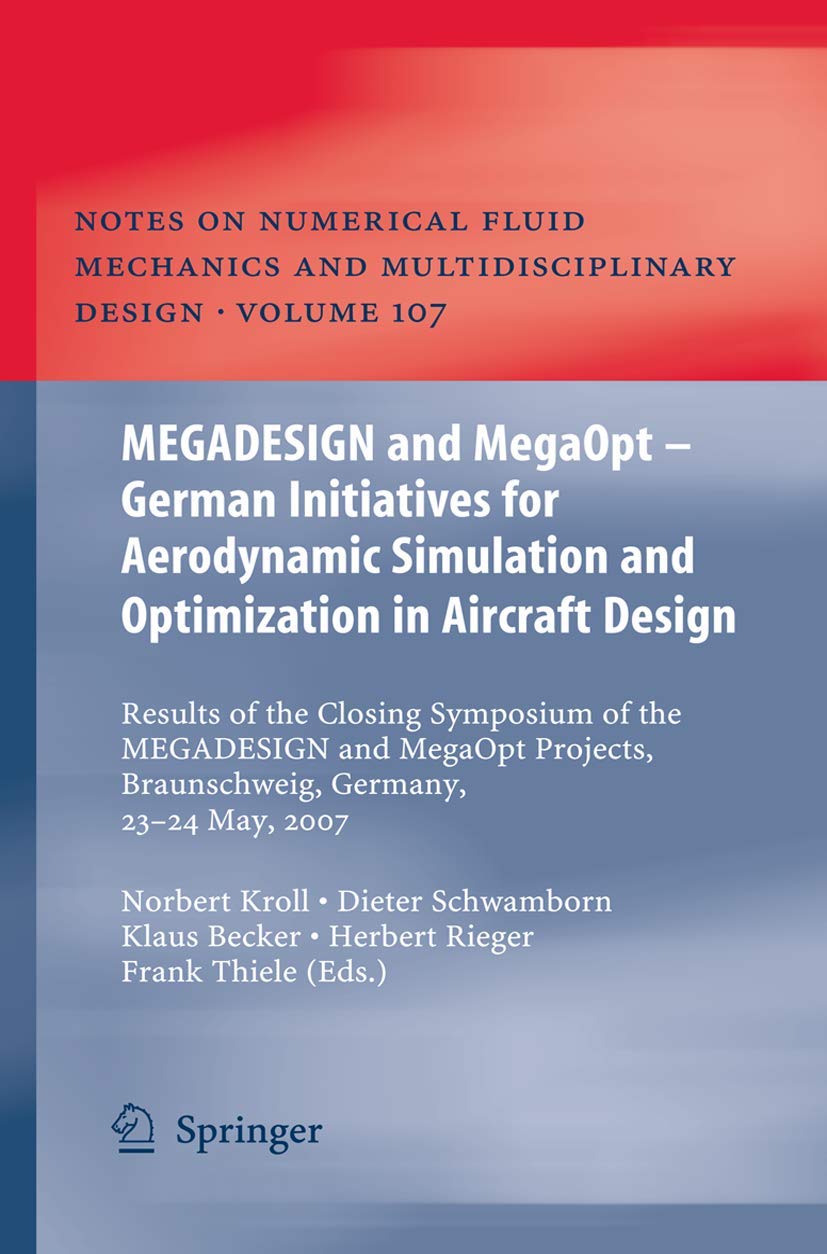 MEGADESIGN and MegaOpt - German Initiatives for Aerodynamic Simulation and Optimization in Aircraft Design Computer Science