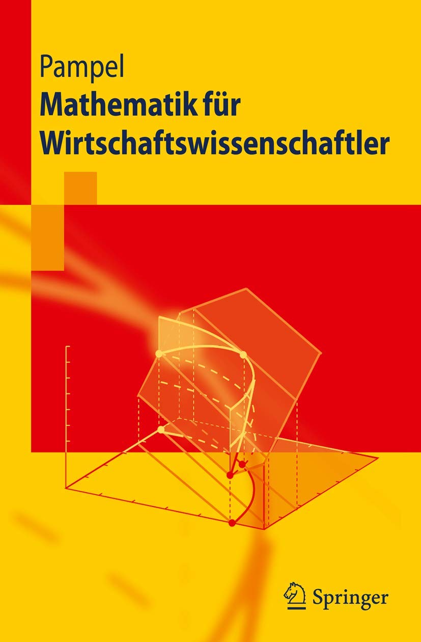 Mathematik für Wirtschaftswissenschaftler (Springer-Lehrbuch) Law