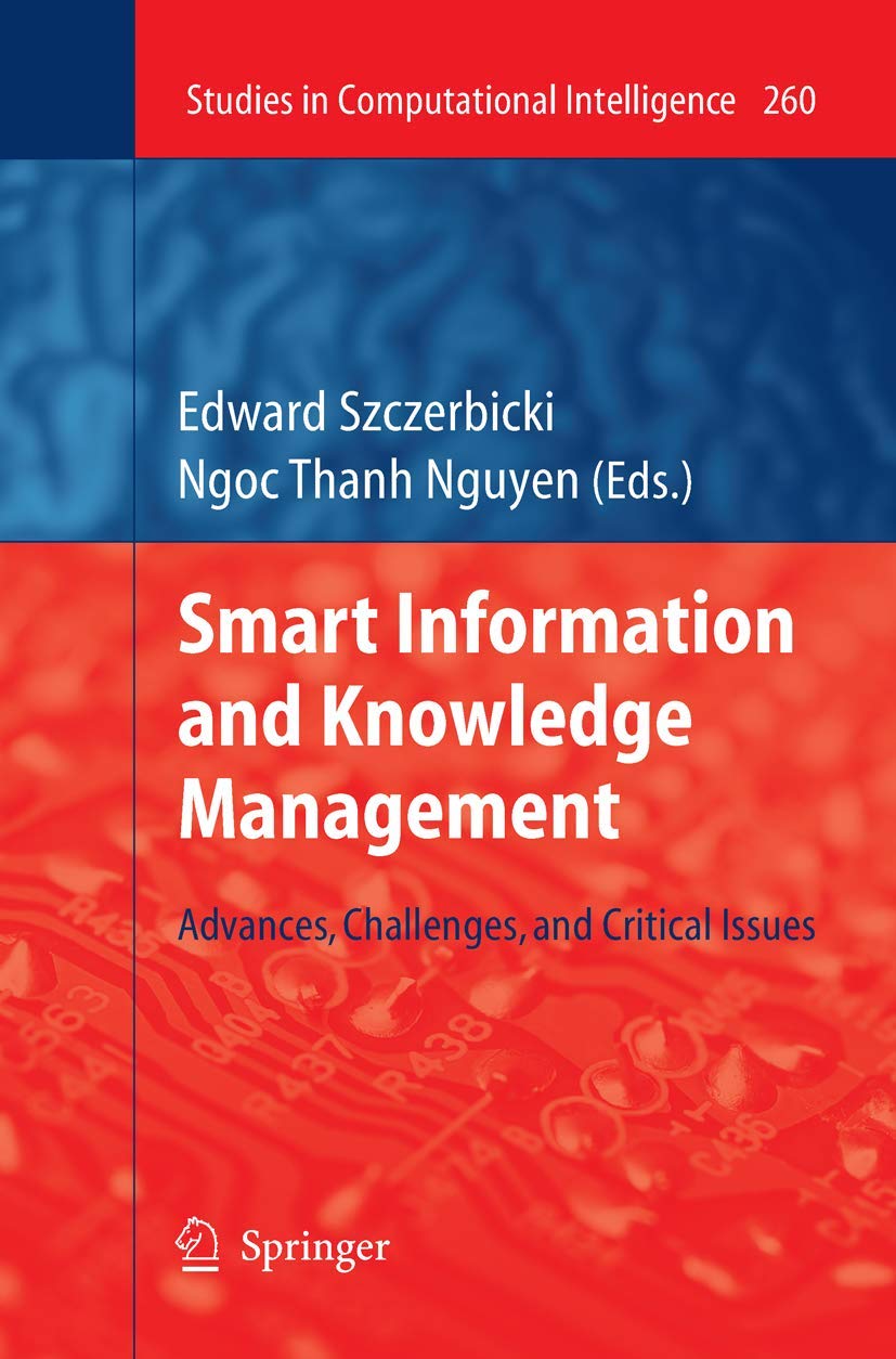 Smart Information and Knowledge Management: Advances, Challenges, and Critical Issues (Studies in Computational Intelligence, 260, Band 260) Law