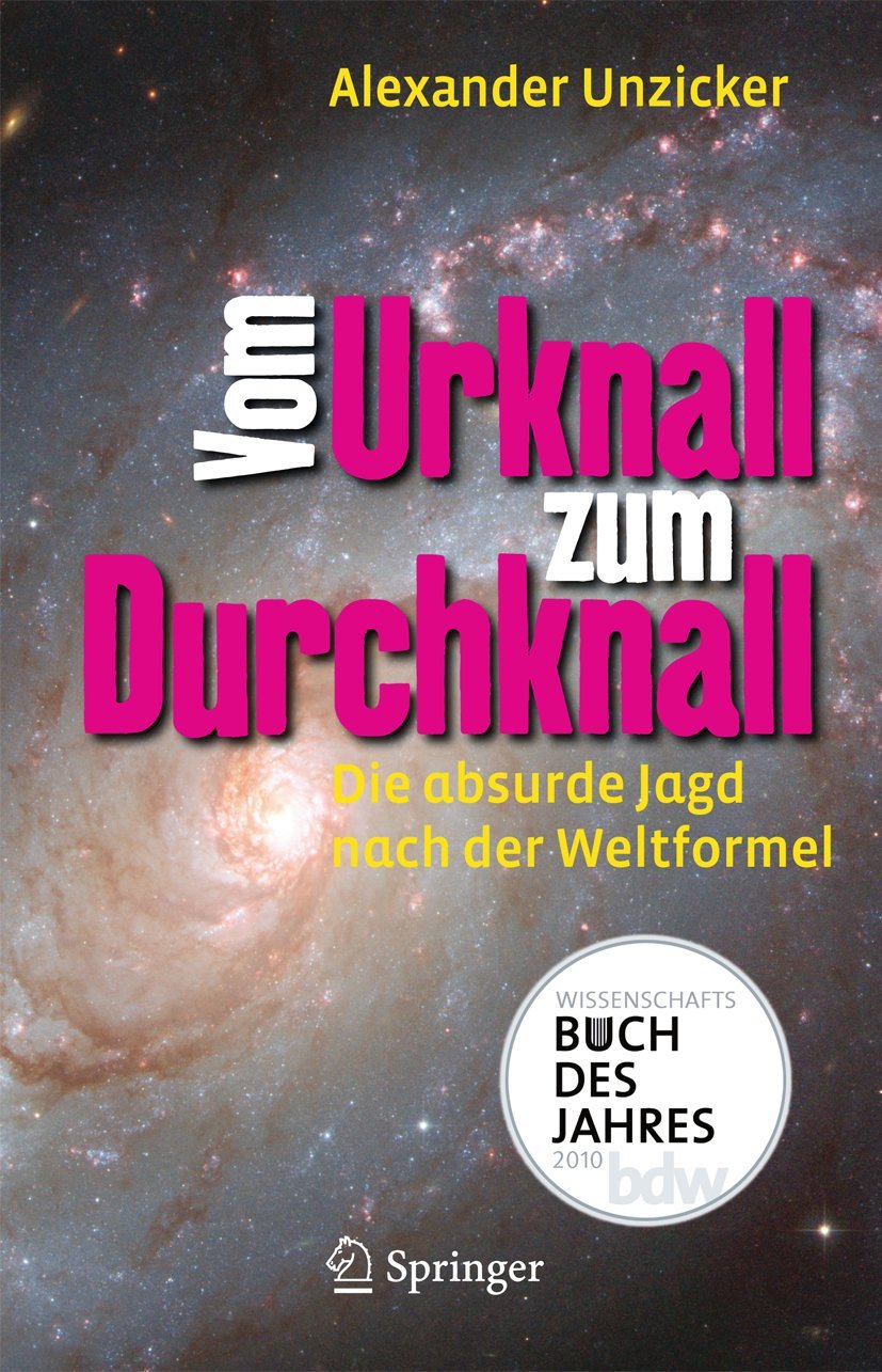 Vom Urknall zum Durchknall: Die absurde Jagd nach der Weltformel Leisure, Home & Garden