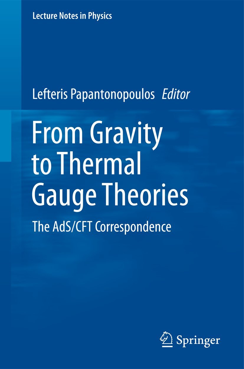 From Gravity to Thermal Gauge Theories: The AdS/CFT Correspondence: The AdS/CFT Correspondence (Lecture Notes in Physics) Business & Technology