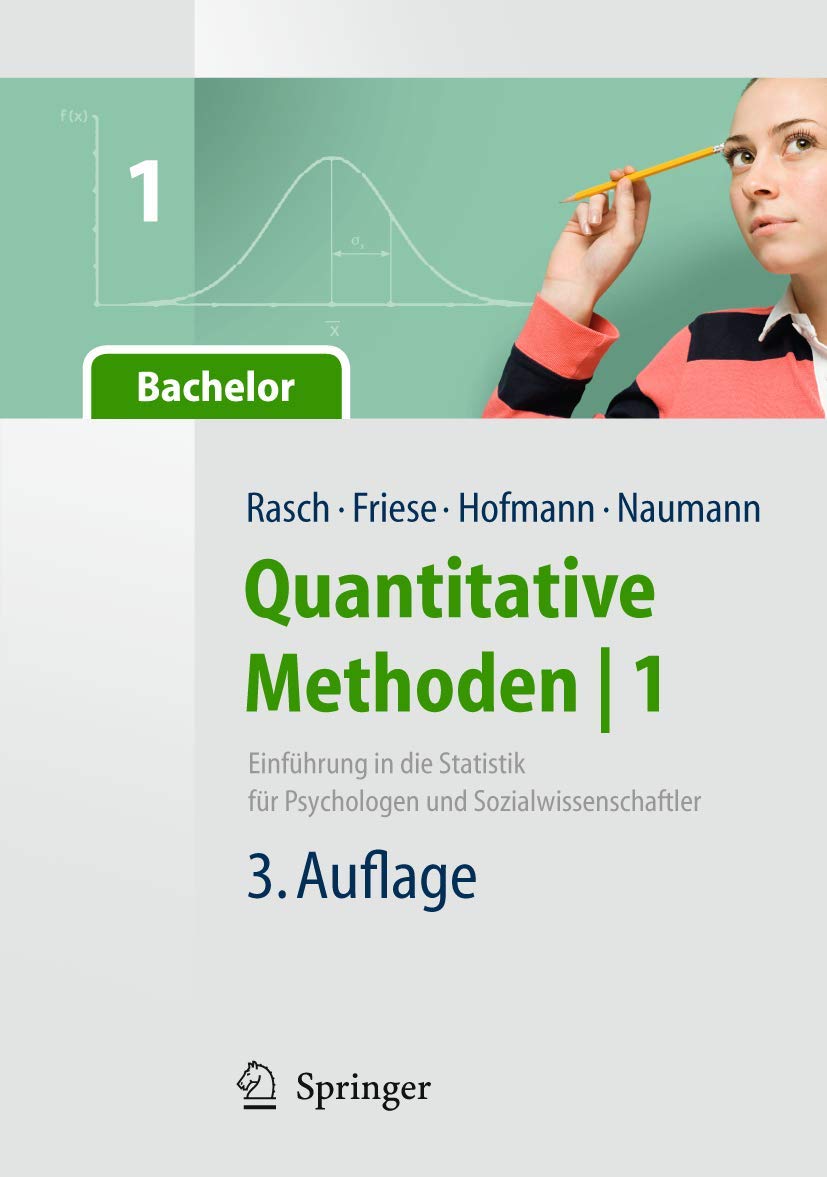 Quantitative Methoden 1.Einführung in die Statistik für Psychologen und Sozialwissenschaftler (Springer-Lehrbuch) Natural Sciences