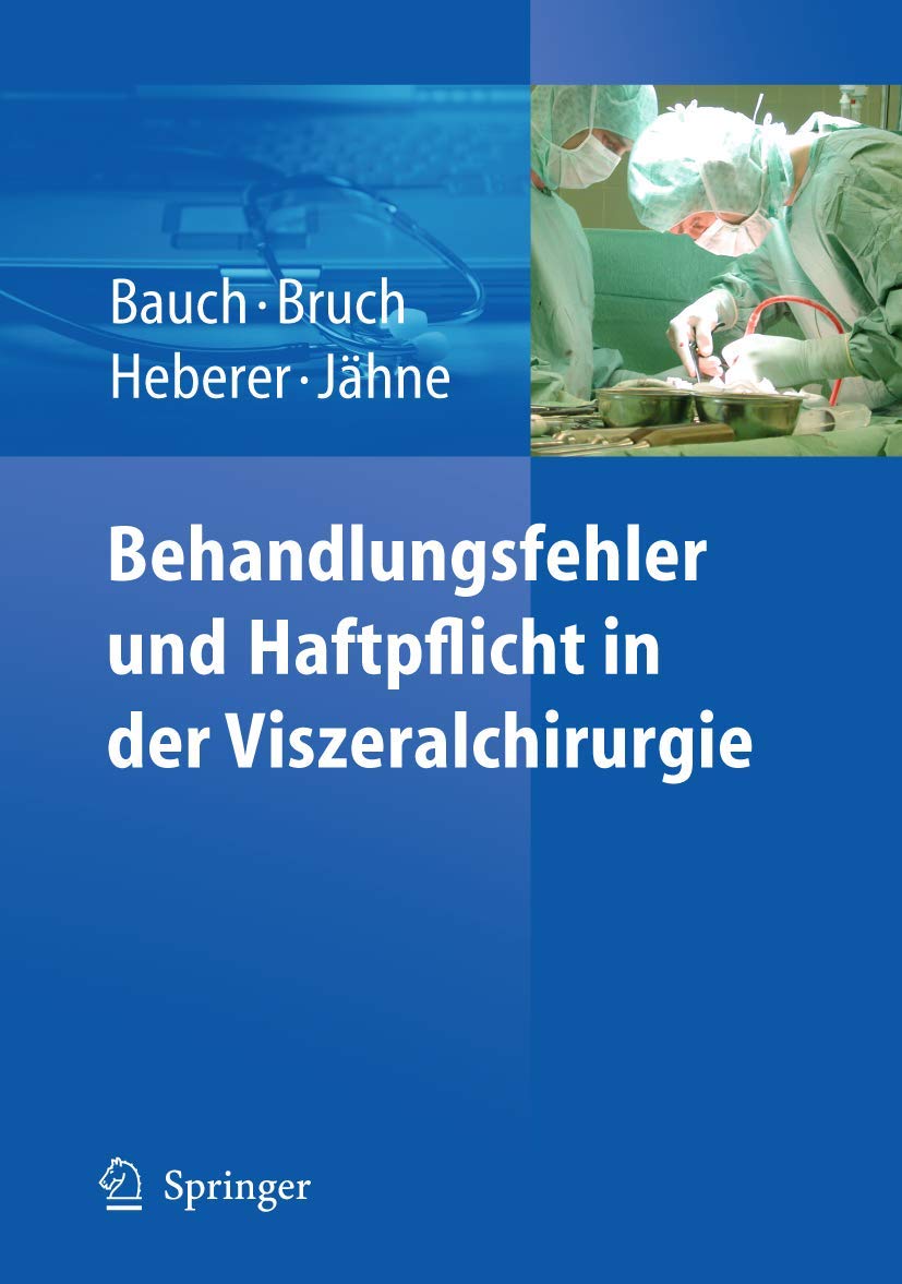 Behandlungsfehler und Haftpflicht in der Viszeralchirurgie Medicine
