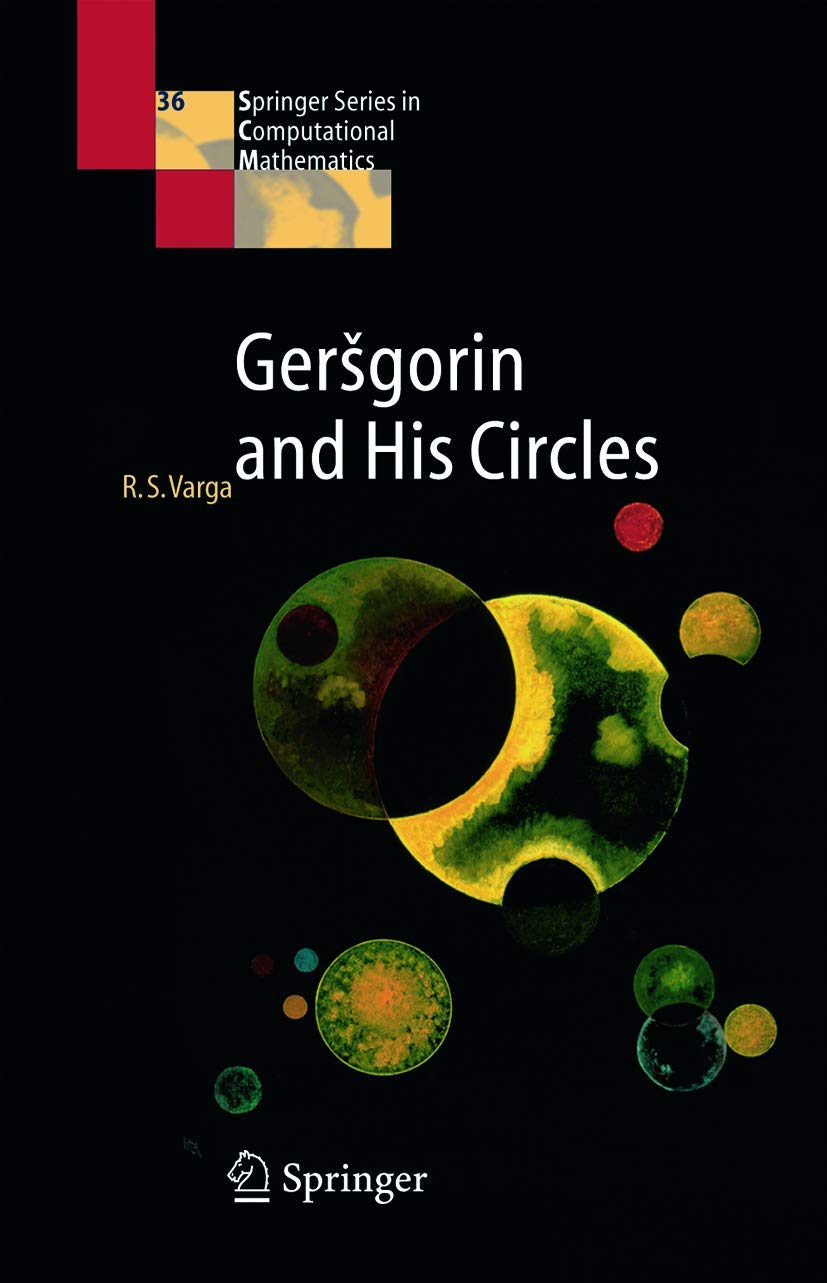 Geršgorin and His Circles (Springer Series in Computational Mathematics, Band 36) Mathematics