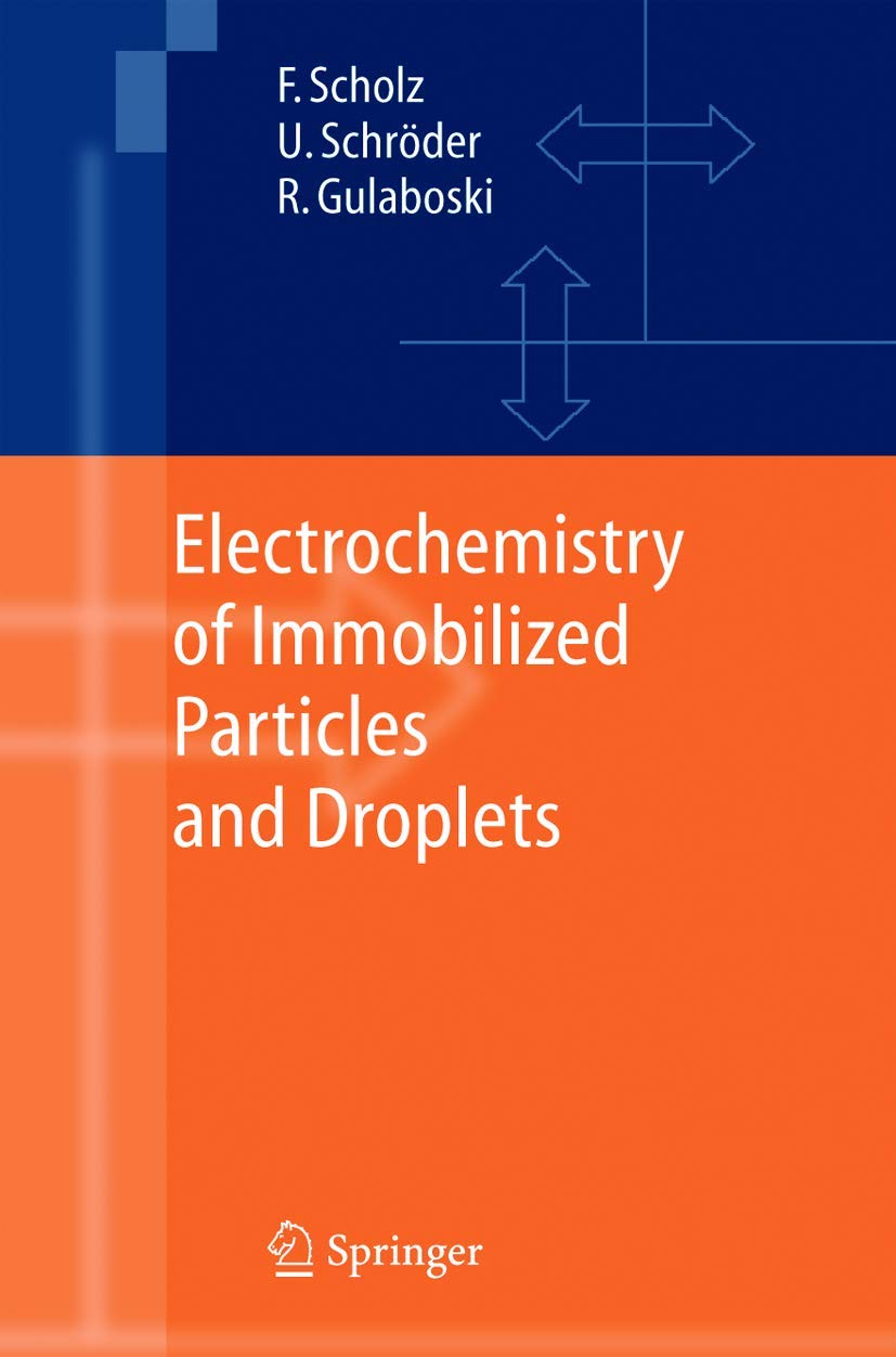 Electrochemistry of Immobilized Particles and Droplets Natural Sciences