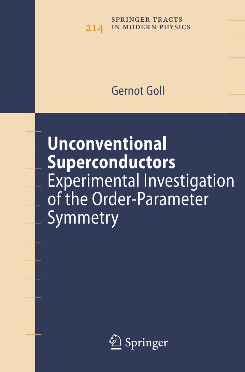 Unconventional Superconductors: Experimental Investigation of the Order-Parameter Symmetry (Springer Tracts in Modern Physics, Band 214) Business & Technology
