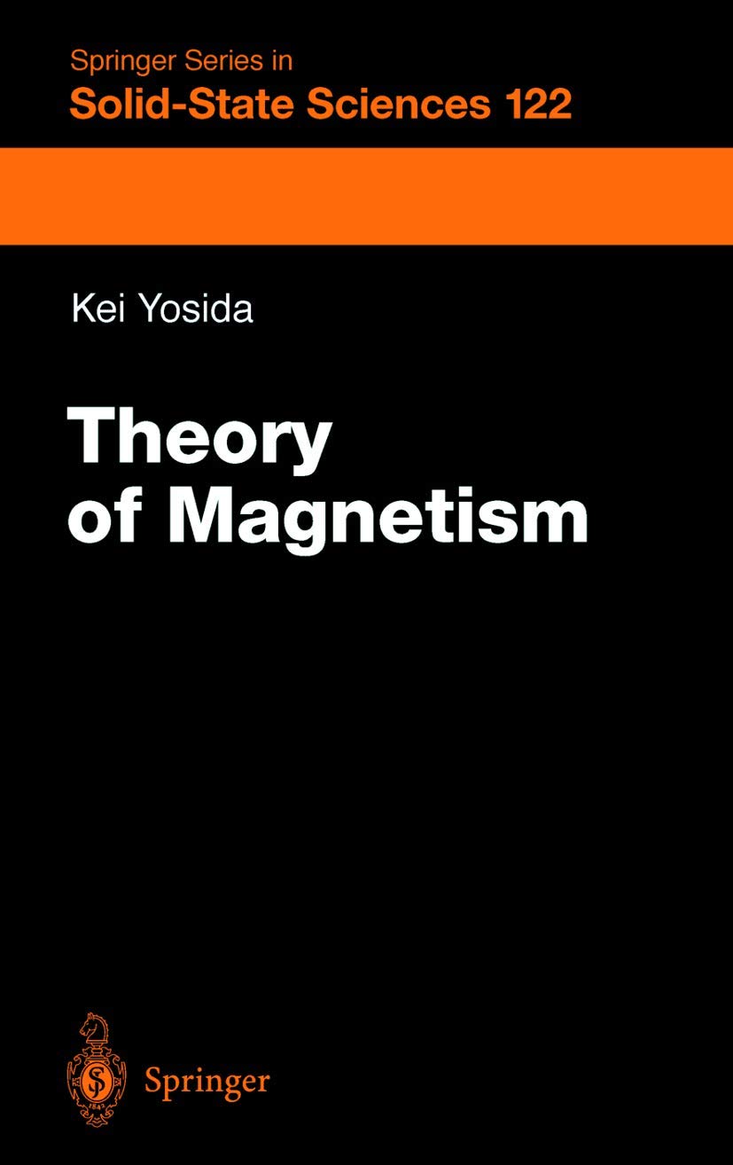 Theory of Magnetism (Springer Series in Solid-State Sciences, Band 122) Natural Sciences
