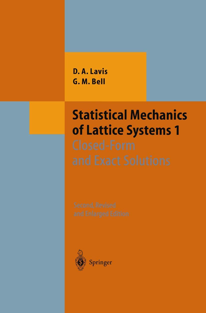 Statistical Mechanics of Lattice Systems: Volume 1: Closed-Form and Exact Solutions (Theoretical and Mathematical Physics) Mathematics