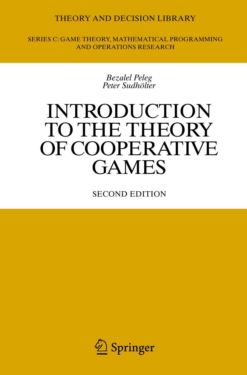 Introduction to the Theory of Cooperative Games (Theory and Decision Library C, Band 34) Law