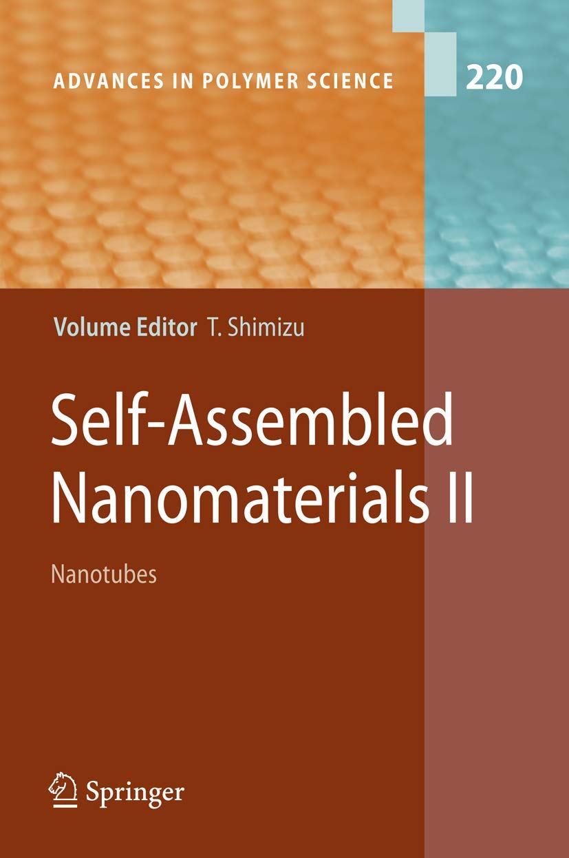 Self-Assembled Nanomaterials II: Nanotubes (Advances in Polymer Science, Band 220) Business & Technology