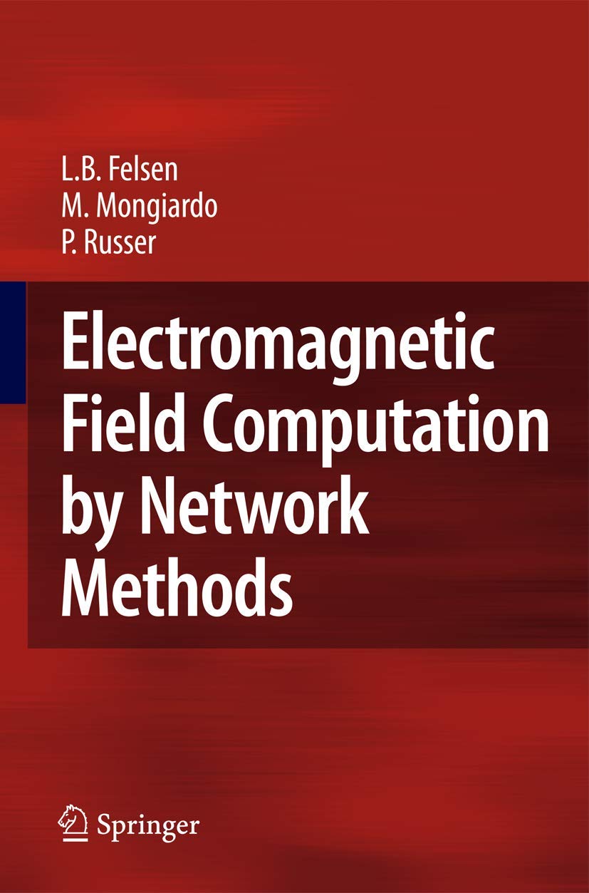 Electromagnetic Field Computation by Network Methods Computer Science