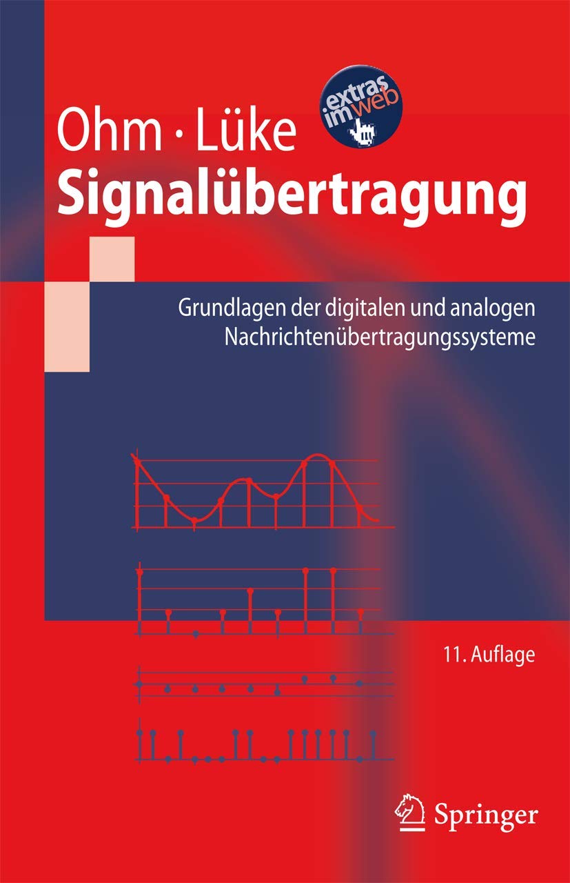 Signalübertragung: Grundlagen der digitalen und analogen Nachrichtenübertragungssysteme (Springer-Lehrbuch) Computer Science