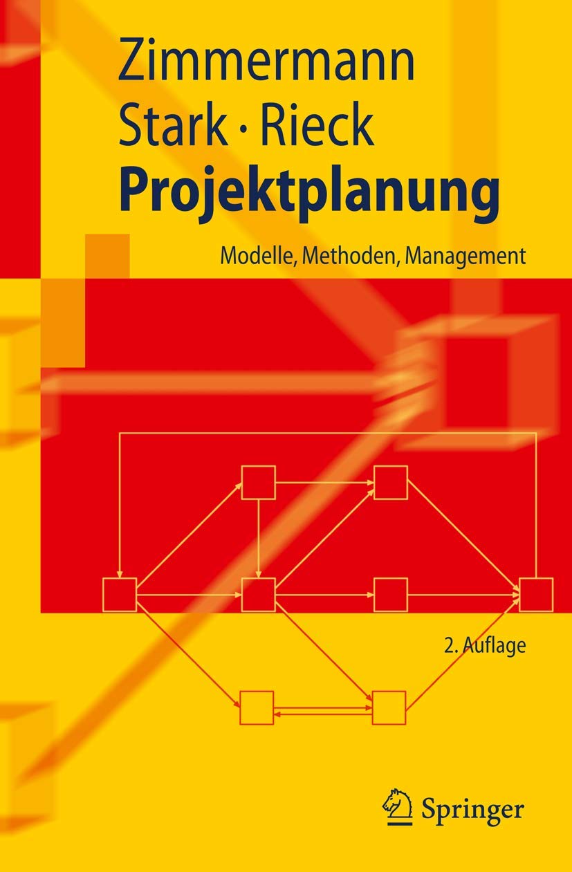 Projektplanung: Modelle, Methoden, Management (Springer-Lehrbuch) Law